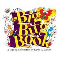 The Big Bug Book A Pop-up Celebration by David A. Carter