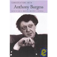Conversations with Anthony Burgess,9781604730951