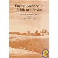 English Architecture, Public and Private : Essays for Kerry Downes
