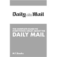 The Complete Guide to Everything Great About the Daily Mail