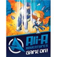 Ali-A Adventures: Game On! The Graphic Novel
