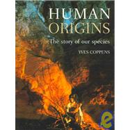 Human Origins : The Story of Our Species