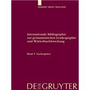 Internationale Bibliographie Zur Germanistischen Lexikographie Und Wörterbuchforschung/ International Bibliography of German Lexicography and Dictionary Research