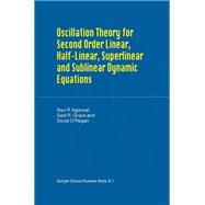 Oscillation Theory for Second Order Linear, Half-linear, Superlinear and Sublinear Dynamic Equations