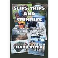 Slips, Trips and Stumbles