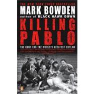 Killing Pablo : The Hunt for the World's Greatest Outlaw