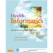 Health Informatics: An Interprofessional Approach