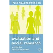 Evaluation and Social Research : Introducing Small-Scale Practice