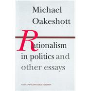 Rationalism in Politics and Other Essays