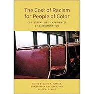 The Cost of Racism for People of Color Contextualizing Experiences of Discrimination