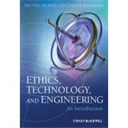 Ethics, Technology, and Engineering An Introduction