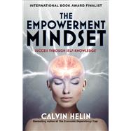 The Empowerment Mindset Success Through Self-Knowledge