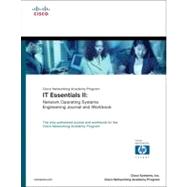 IT Essentials II: Network Operating Systems Engineering Journal and Workbook (Cisco Networking Academy Program)