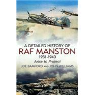 The Detailed History of Raf Manston 1931-40