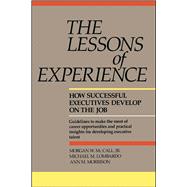 Lessons of Experience How Successful Executives Develop on the Job