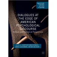 Dialogues at the Edge of American Psychological Discourse