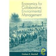 Economics for Collaborative Environmental Management