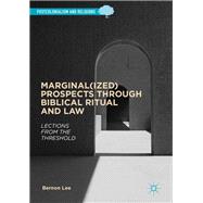 Marginal(ized) Prospects through Biblical Ritual and Law