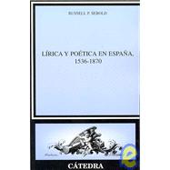 Lirica y poetica en Espana, 1536-1870/ Lyric and Poetry in Spain, 1536-1870