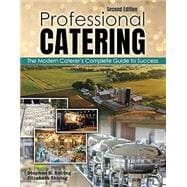 Professional Catering: The Modern Caterer's Complete Guide to Success