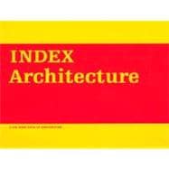INDEX Architecture A Columbia Architecture Book