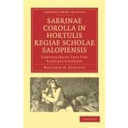 Sabrinae Corolla in Hortulis Regiae Scholae Salopiensis