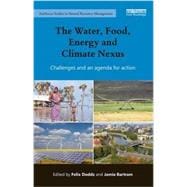 The Water, Food, Energy and Climate Nexus: Challenges and an agenda for action