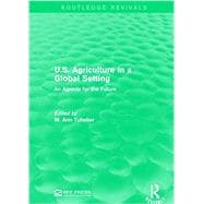 U.S. Agriculture in a Global Setting: An Agenda for the Future