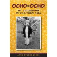Ocho, Ocho: My Childhood in War-Torn Asia