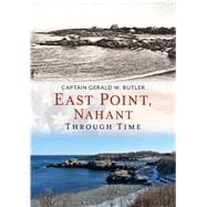 East Point, Nahant Through Time