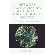 Network Policy-making Within the Turkish Health Sector