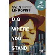 Dig Where You Stand How to Research a Job