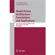 Model-Drivern Architecture - Foundations and Applications : 4th European Conference, ECMDA-FA 2008, Berlin, Germany, June 9-13, 2008, Proceedings