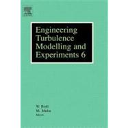 Engineering Turbulence Modelling and Experiments 6 : Proce[e]dings of the ERCOFTAC International Symposium on Engineering Turbulence Modelling and Measurements - ETMM6 - Sardinia, Italy, 23-25 May 2005