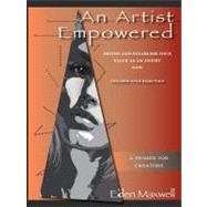 An Artist Empowered: Define and Establish Your Value As an Artist-now