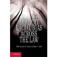 Implicit Racial Bias Across the Law