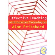 Effective Teaching with Internet Technologies : Pedagogy and Practice