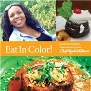 Eat in Color! Colorful & Delicious Recipes from My Heart