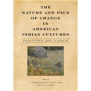 The Nature and Pace of Change in American Indian Cultures