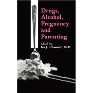 Drugs, Alcohol, Pregnancy, and Parenting