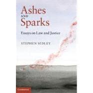 Ashes and Sparks: Essays on Law and Justice