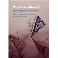 Why Trust a Theory?