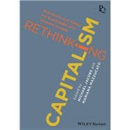 Rethinking Capitalism Economics and Policy for Sustainable and Inclusive Growth