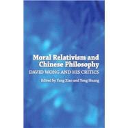 Moral Relativism and Chinese Philosophy