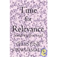 Time for Relevance : Stand up for God