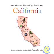 1001 Greatest Things Ever Said About California
