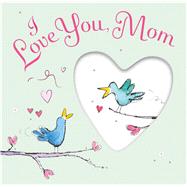 I Love You, Mom