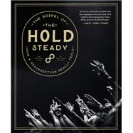 The Gospel of The Hold Steady How a Resurrection Really Feels