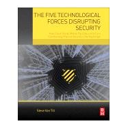 The Five Technological Forces Disrupting Security