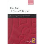 The End of Class Politics? Class Voting in Comparative Context